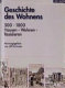 Geschichte des Wohnens. 2. 500 - 1800 : Hausen, Wohnen, Residieren /