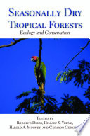 Seasonally Dry Tropical Forests [E-Book] : Ecology and Conservation /