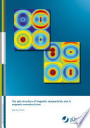 The spin structure of magnetic nanoparticles and in magnetic nanostructures /