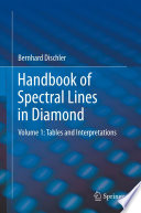 Handbook of Spectral Lines in Diamond [E-Book] : Volume 1: Tables and Interpretations /