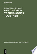 Getting new technologies together : studies in making sociotechnical order [E-Book] /