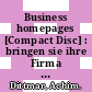 Business homepages [Compact Disc] : bringen sie ihre Firma ganz einfach ins Internet /