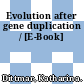 Evolution after gene duplication / [E-Book]