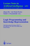 Logic Programming and Knowledge Representation [E-Book] : Third International Workshop, LPKR'97, Port Jefferson, New York, USA, October 17, 1997, Selected Papers /