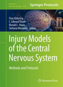 Injury Models of the Central Nervous System [E-Book] : Methods and Protocols /