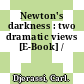 Newton's darkness : two dramatic views [E-Book] /