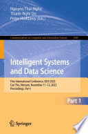 Intelligent Systems and Data Science [E-Book] : First International Conference, ISDS 2023, Can Tho, Vietnam, November 11-12, 2023, Proceedings, Part I /