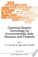 Chemical Reactor Technology for Environmentally Safe Reactors and Products [E-Book] /
