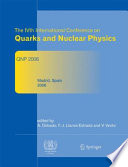 The IVth International Conference on Quarks and Nuclear Physics [E-Book] : QNP 2006 June 5–10, 2006 Madrid, Spain /