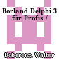 Borland Delphi 3 für Profis /