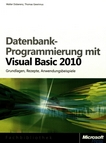 Datenbankprogrammierung mit Visual Basic 2010 : [Grundlagen, Rezepte, Anwendungsbeispiele] /