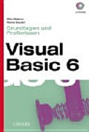 Visual Basic 6 : Grundlagen und Profiwissen /