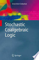 Stochastic Coalgebraic Logic [E-Book] /