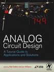 Analog circuit design : a tutorial guide to applications and solutions /