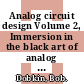 Analog circuit design Volume 2, Immersion in the black art of analog design [E-Book] /