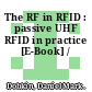 The RF in RFID : passive UHF RFID in practice [E-Book] /