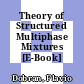 Theory of Structured Multiphase Mixtures [E-Book] /