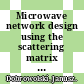 Microwave network design using the scattering matrix / [E-Book]