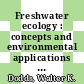 Freshwater ecology : concepts and environmental applications [E-Book] /
