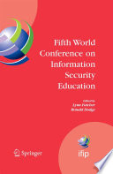Fifth World Conference on Information Security Education [E-Book] : Proceedings of the IFIP TC11 WG 11.8, WISE 5, 19 to 21 June 2007, United States Military Academy, West Point, New York, USA /