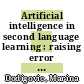 Artificial intelligence in second language learning : raising error awareness [E-Book] /