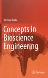 Concepts in bioscience engineering /