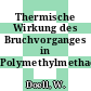 Thermische Wirkung des Bruchvorganges in Polymethylmethacrylat.