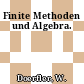 Finite Methoden und Algebra.