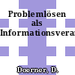 Problemlösen als Informationsverarbeitung.