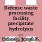 Defense waste processing facility precipitate hydrolysis process : a paper proposed for presentation at the waste management '86 meeting Tucson, Arizona March 2 - 6, 1986 [E-Book] /