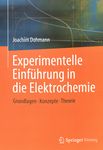 Experimentelle Einführung in die Elektrochemie : Grundlagen, Konzepte, Theorie /