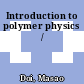 Introduction to polymer physics /