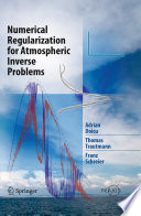 Numerical Regularization for Atmospheric Inverse Problems [E-Book] /