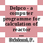 Delpco - a computer programme for calculation of reactor pressure drop [E-Book]