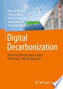 Digital Decarbonization [E-Book] : Achieving climate targets with a technology-neutral approach /