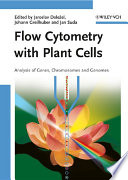 Flow cytometry with plant cells : analysis of genes, chromosomes and genomes /