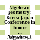 Algebraic geometry : Korea-Japan Conference in honor of Igor Dolgachev's 60th  birthday, July 5-9, 2004, Korea Institute for Advanced Study, Seoul, Korea [E-Book] /
