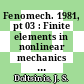 Fenomech. 1981, pt 03 : Finite elements in nonlinear mechanics : international conference. 0002 : Stuttgart, 25.08.81-28.08.81.