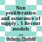 Non proliferation and assurance of supply . 1 Recent models of international nuclear cooperation . 1 Summaries [E-Book] /