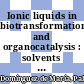 Ionic liquids in biotransformations and organocatalysis : solvents and beyond [E-Book] /