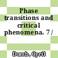 Phase transitions and critical phenomena. 7 /