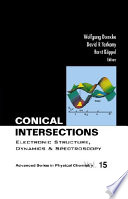 Conical intersections : electronic structure, dynamics and spectroscopy /