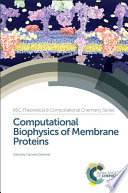 Computational biophysics of membrane proteins [E-Book] /