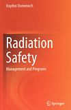 Radiation safety : management and programs /
