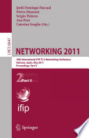 NETWORKING 2011 [E-Book] : 10th International IFIP TC 6 Networking Conference, Valencia, Spain, May 9-13, 2011, Proceedings, Part II /