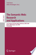 The Semantic Web: Research and Applications (vol. # 4011) [E-Book] / 3rd European Semantic Web Conference, ESWC 2006, Budva, Montenegro, June 11-14, 2006, Proceedings