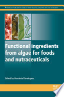 Functional ingredients from algae for foods and nutraceuticals [E-Book] /