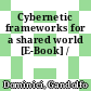 Cybernetic frameworks for a shared world [E-Book] /
