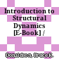 Introduction to Structural Dynamics [E-Book] /