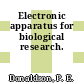 Electronic apparatus for biological research.